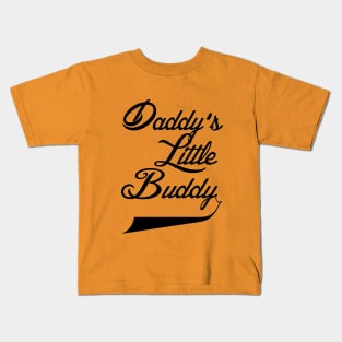 Daddy's Little Buddy Kids T-Shirt